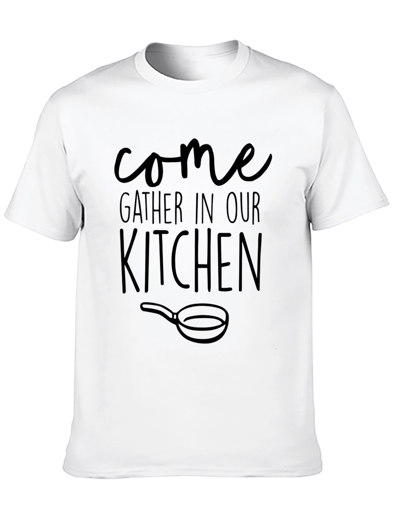 Come Gather In Our Kitchen Graphic Tee