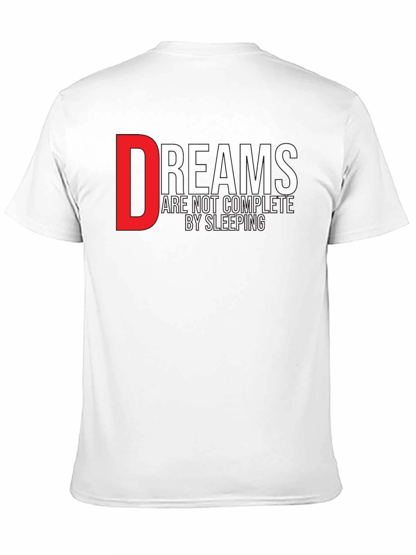 Dreams Motivational Graphic Print T-Shirt