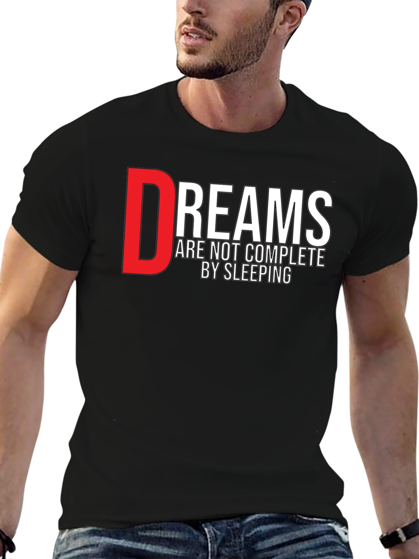 Dreams Motivational Graphic Print T-Shirt