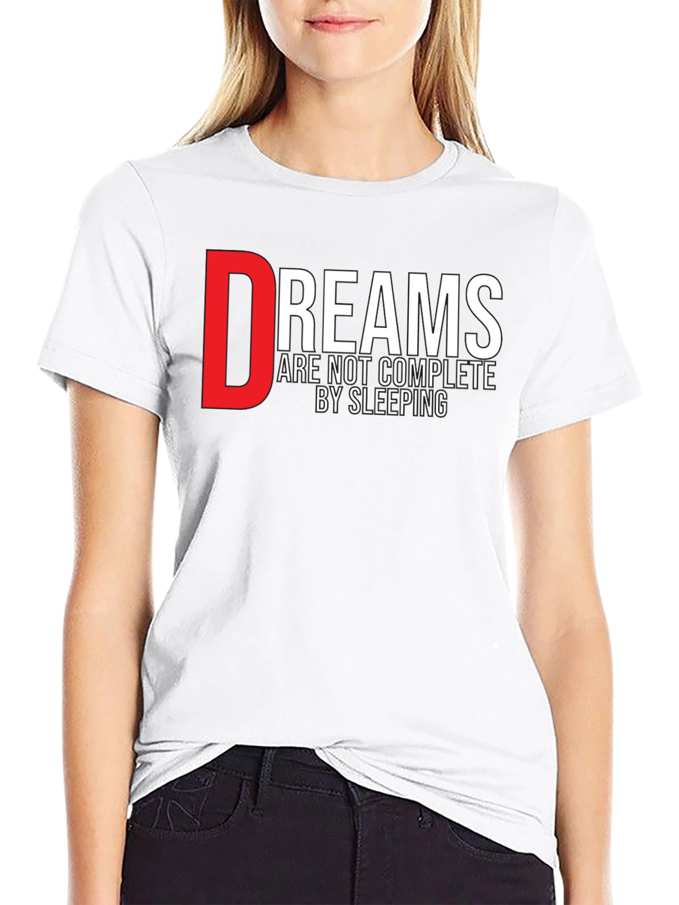 Dreams Motivational Graphic Print T-Shirt