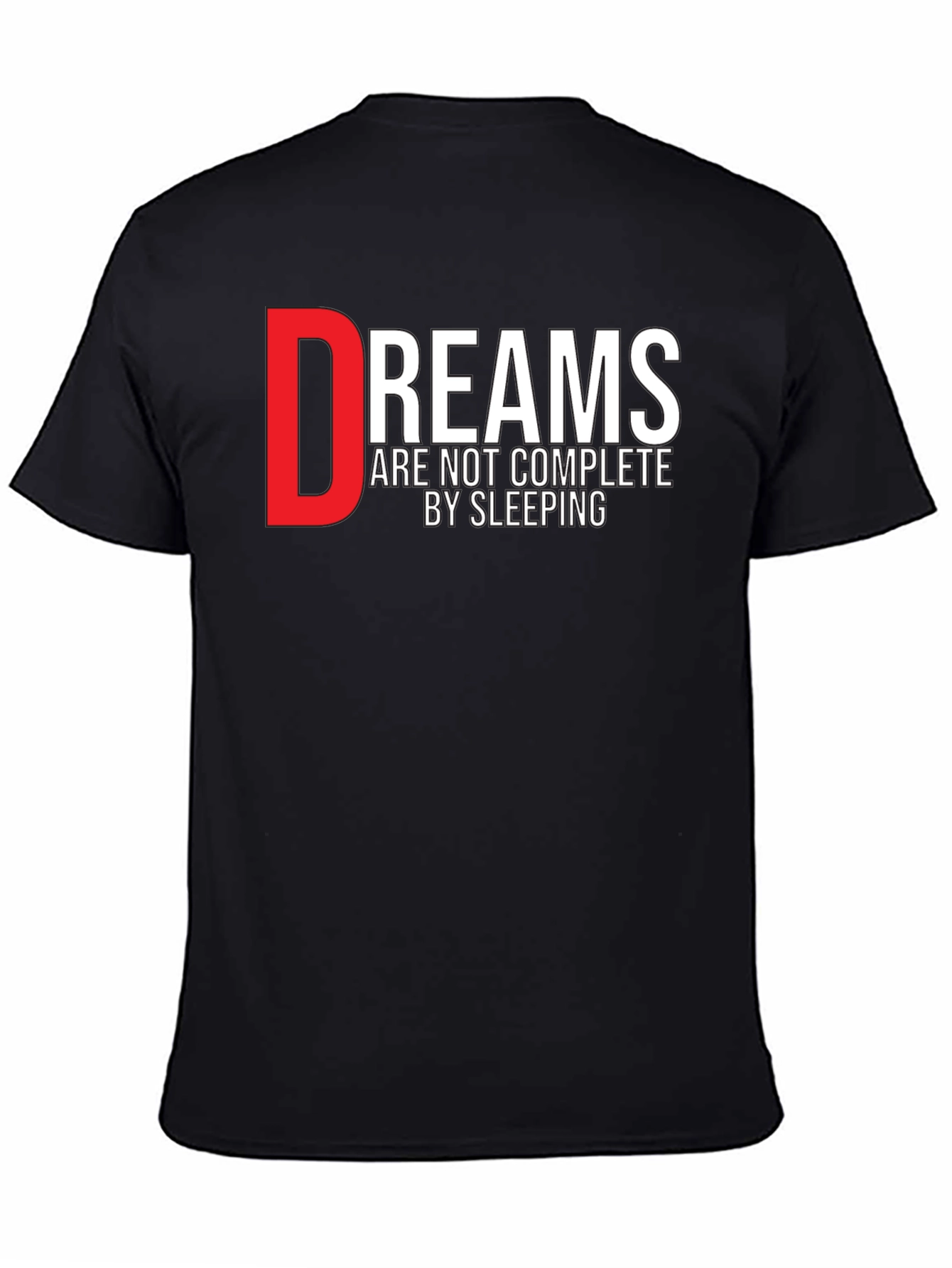Dreams Motivational Graphic Print T-Shirt