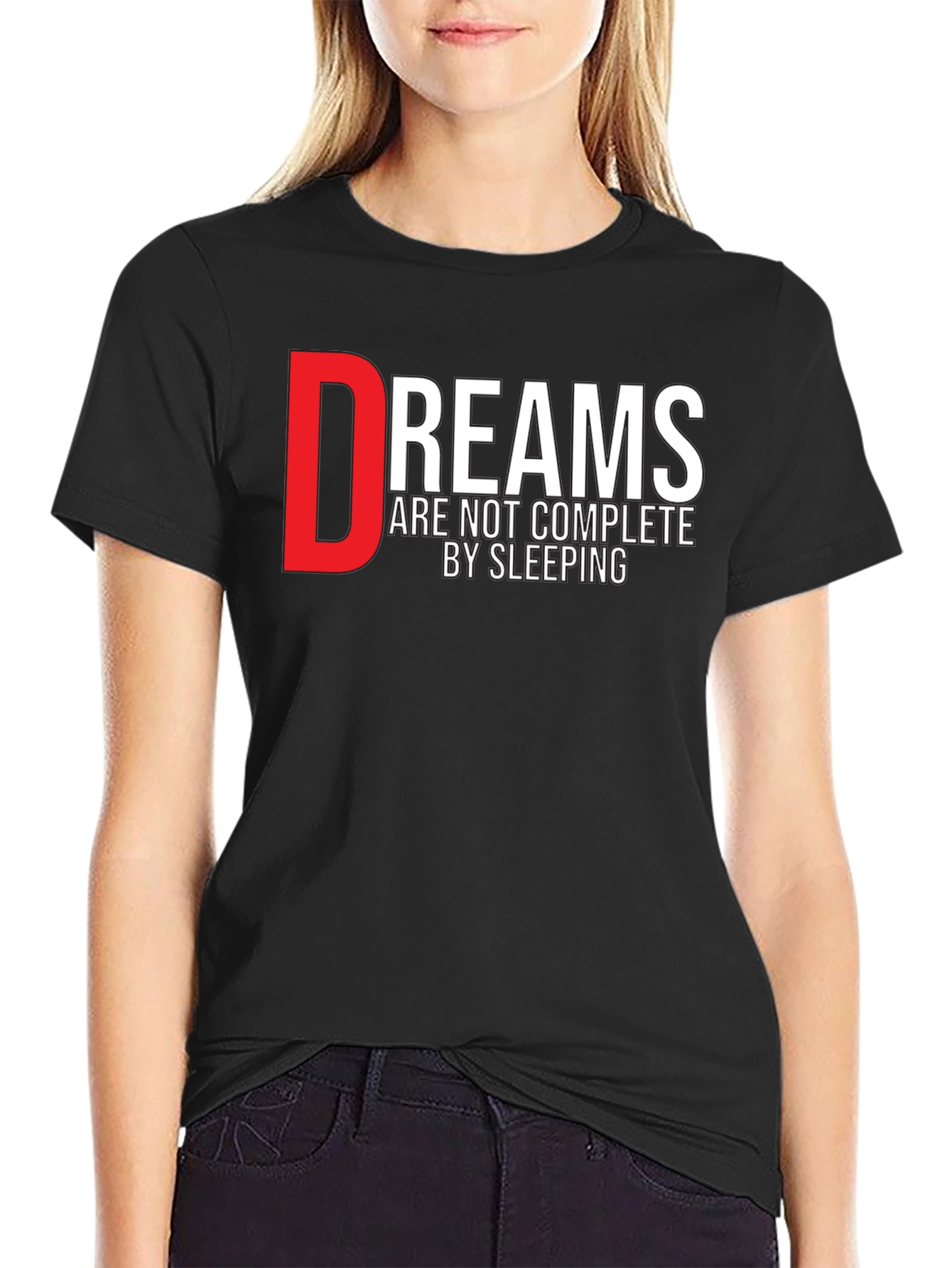 Dreams Motivational Graphic Print T-Shirt