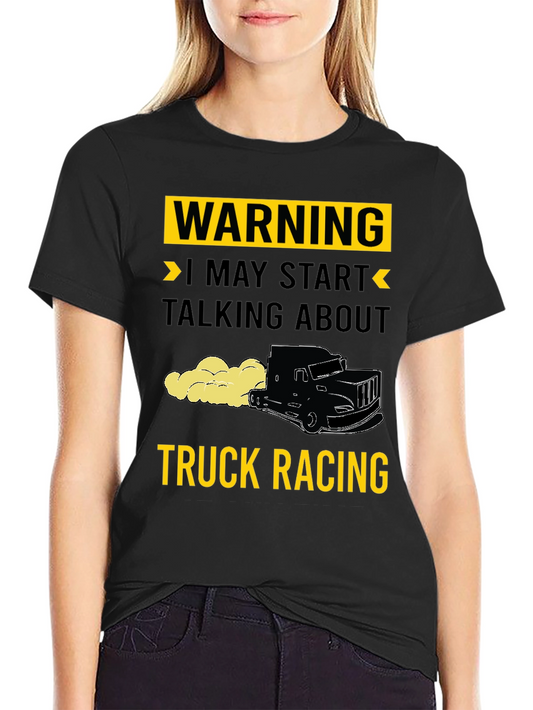 Warning Truck Racing T-Shirt