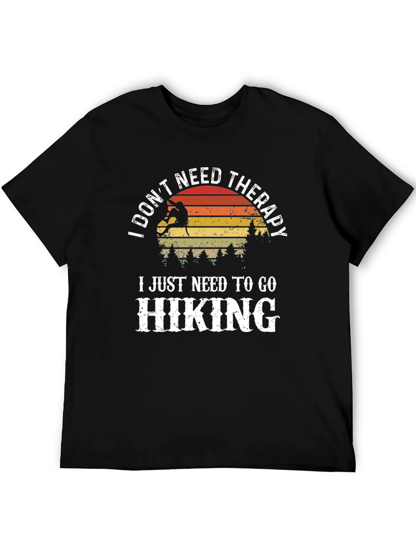 I Dont Need Therapy Hiking T-Shirt