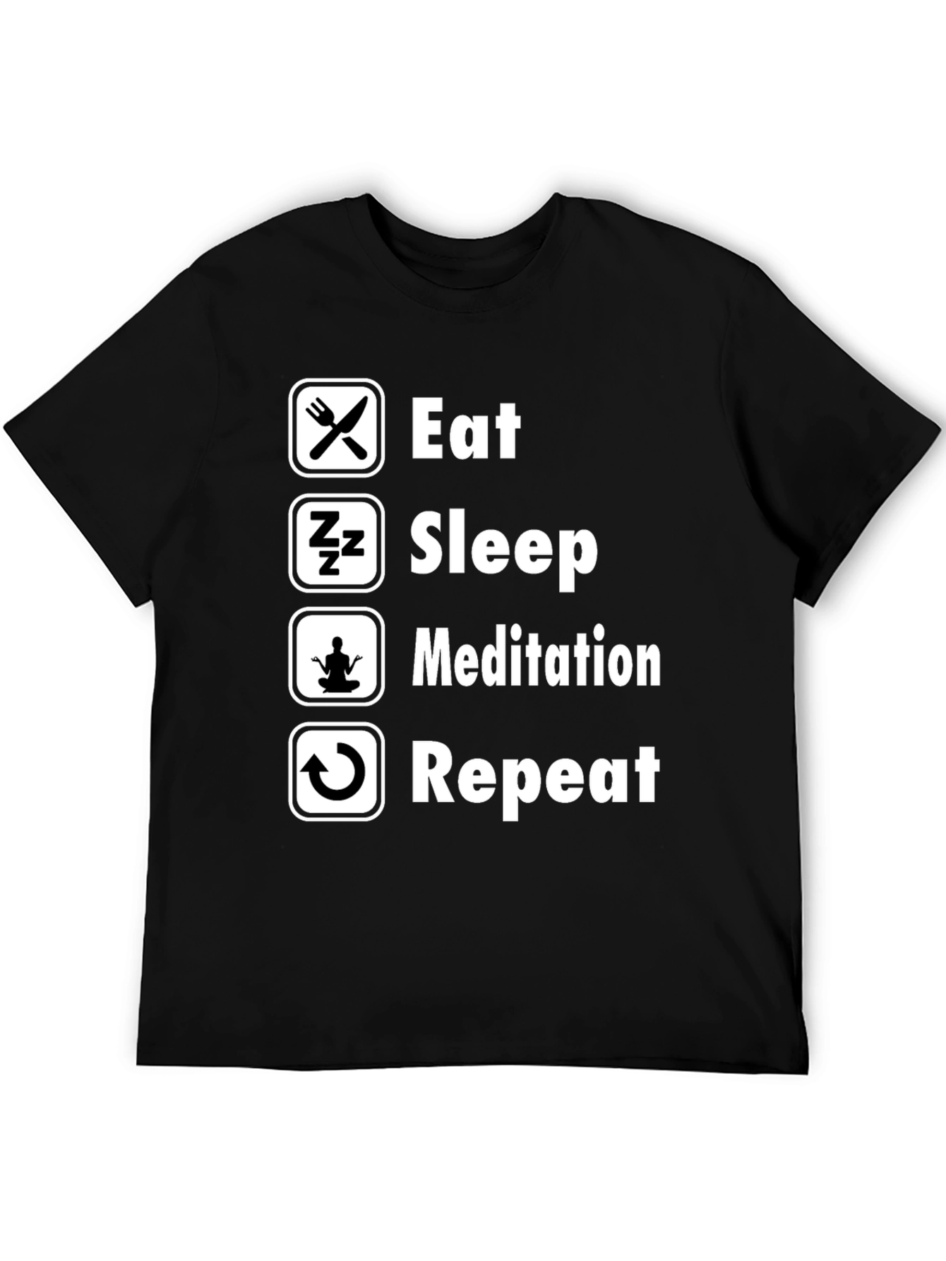 Eat Sleep Meditation Repeat Graphic Tee