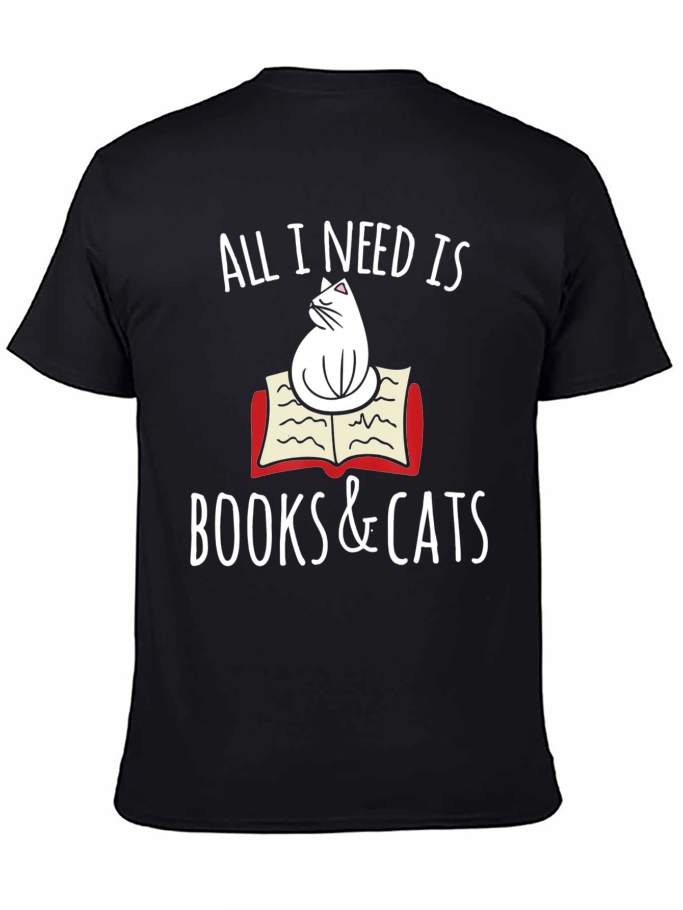 All I Need Is Books & Cats T-Shirt