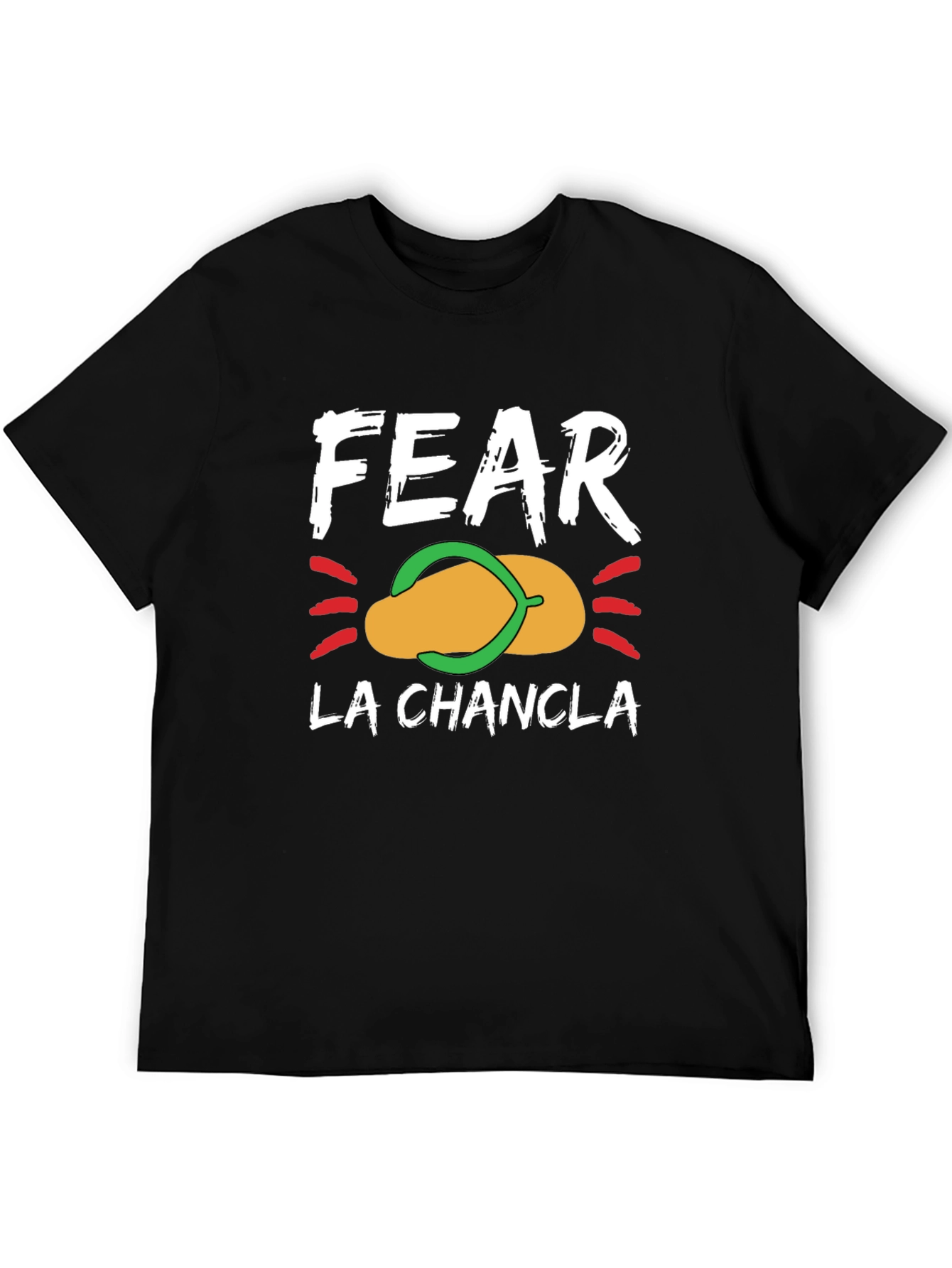 Fear La Chancla Graphic T-Shirt - Funny Latin Pun