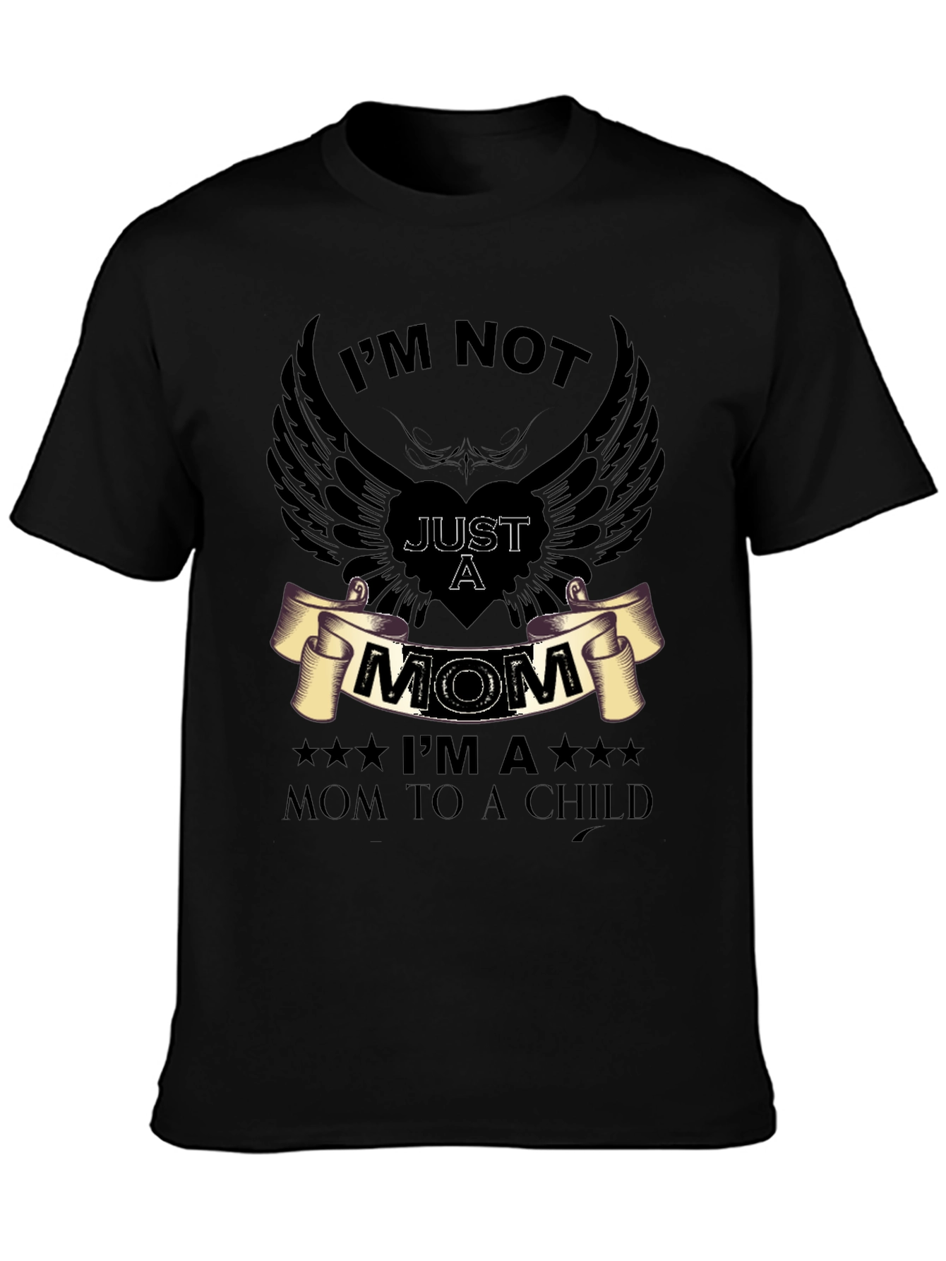 Im Not Just a Mom Graphic T-Shirt