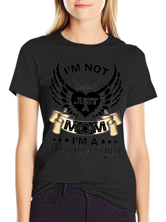 Im Not Just a Mom Graphic T-Shirt
