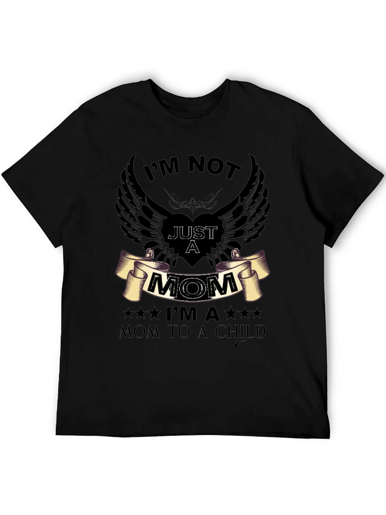 Im Not Just a Mom Graphic T-Shirt