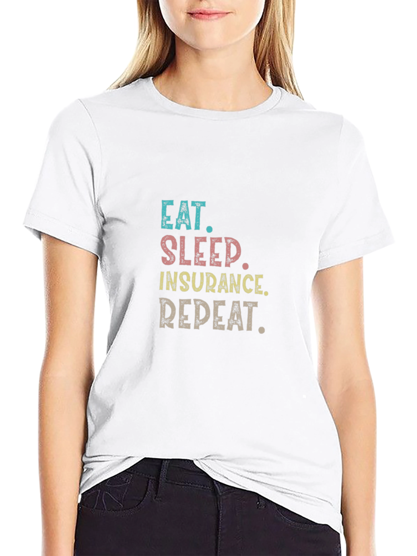 Eat Sleep Insurance Repeat T-Shirt