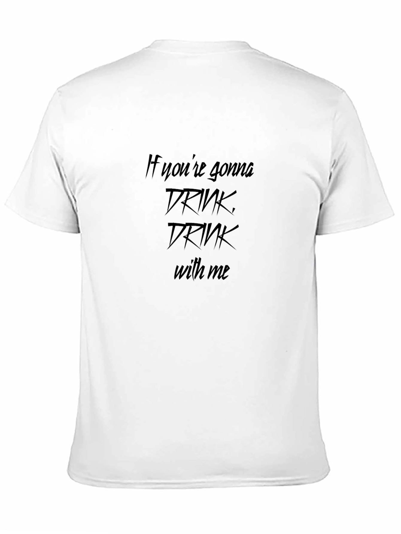 Drink With Me Graphic T-Shirt
