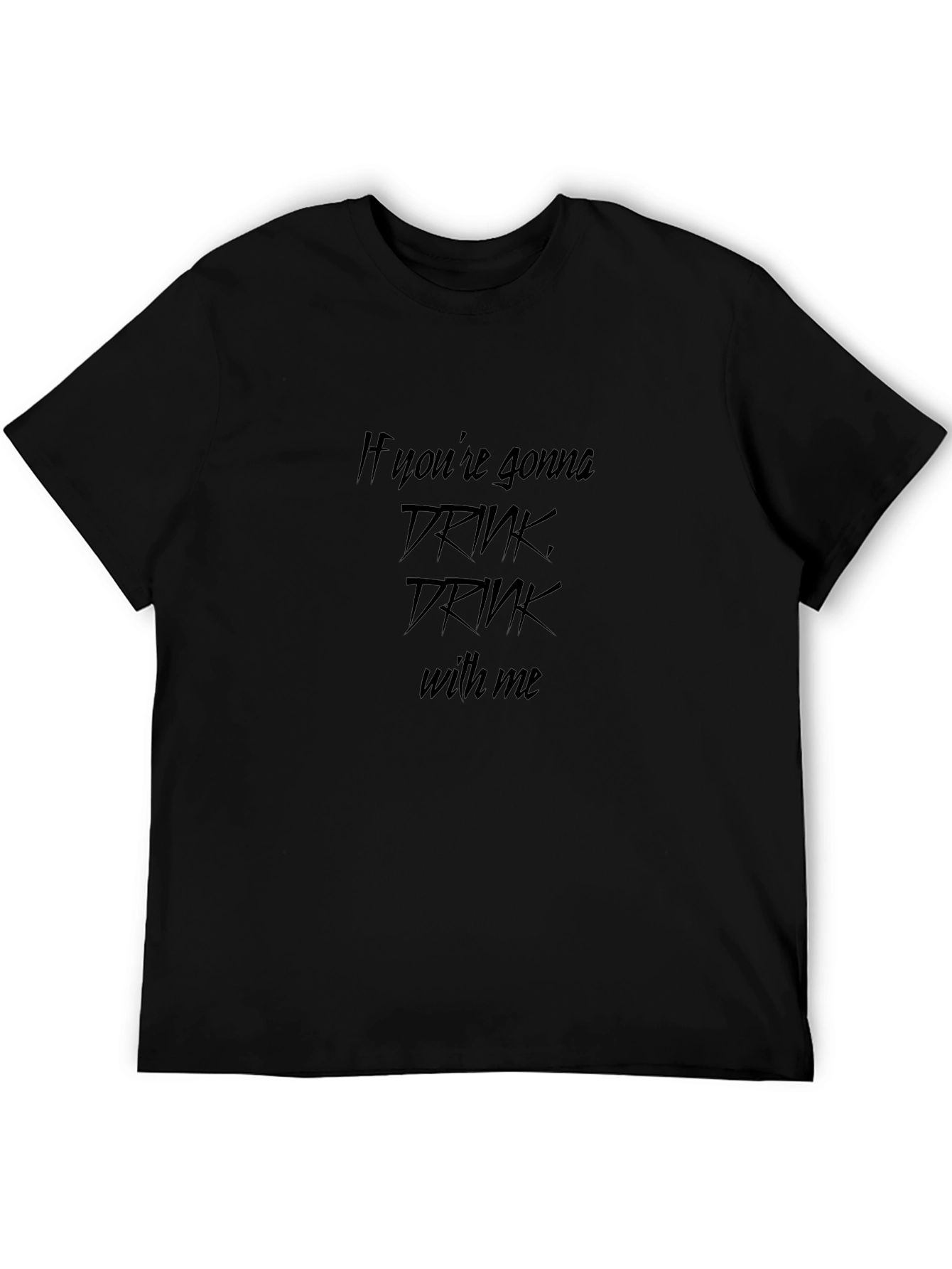 Drink With Me Graphic T-Shirt