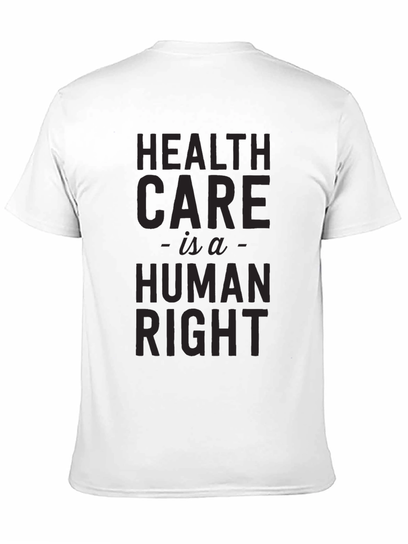 Health Care is a Human Right T-Shirt