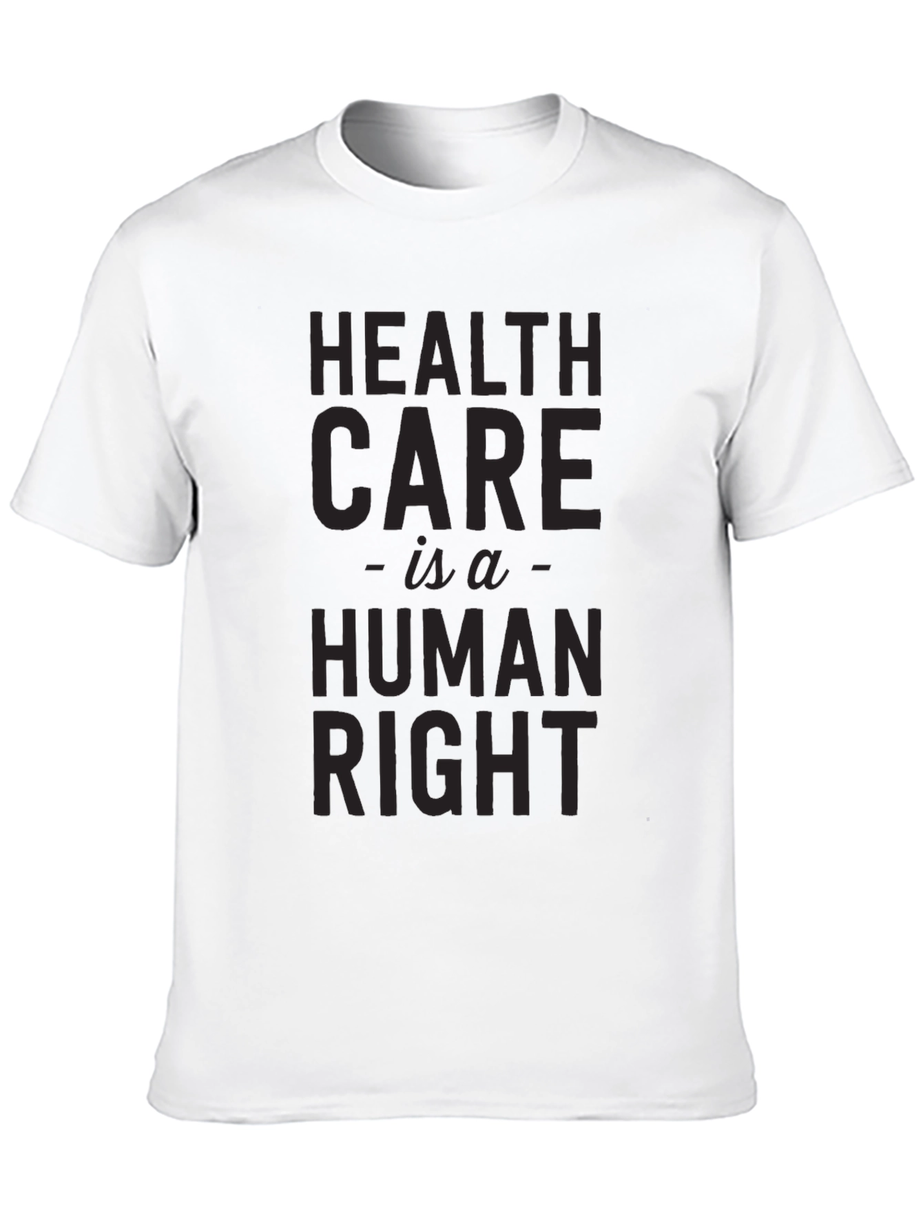 Health Care is a Human Right T-Shirt