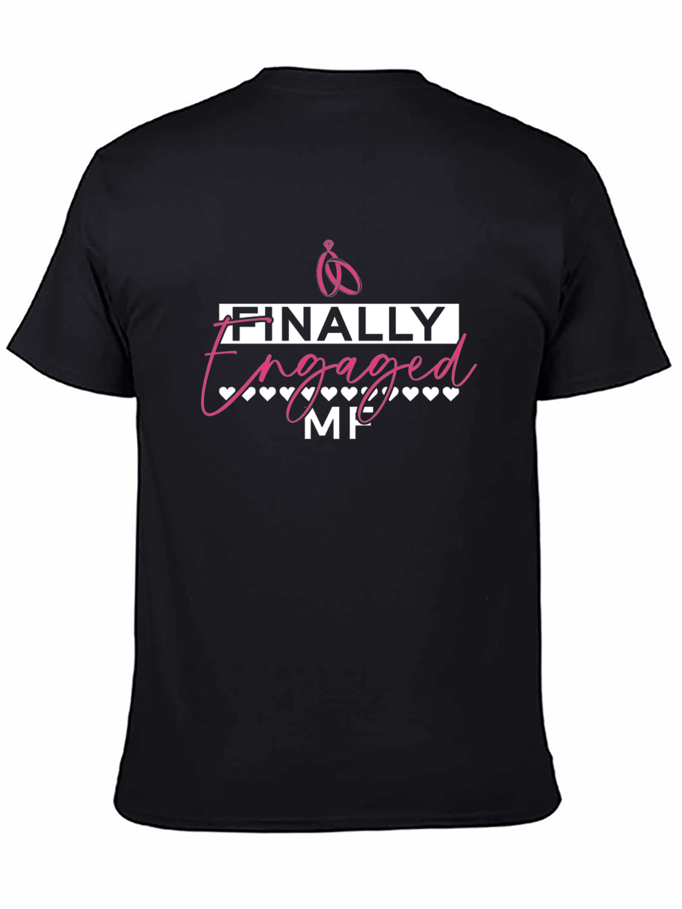 Finally Engaged T-Shirt - Celebrate the Big Day!