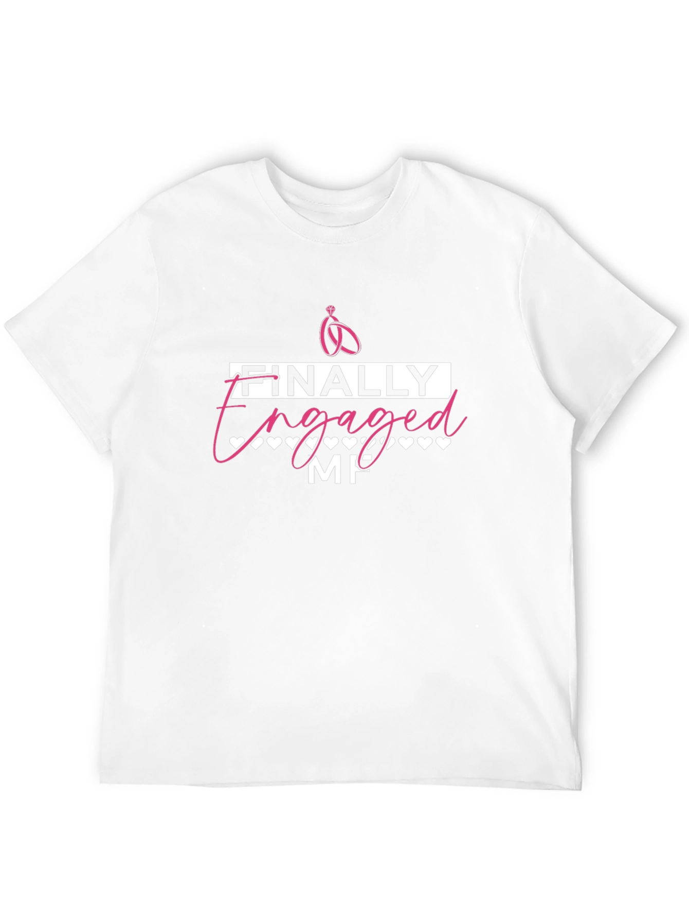 Finally Engaged T-Shirt - Celebrate the Big Day!