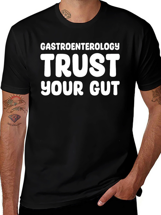 Trust Your Gut Gastroenterology T-Shirt