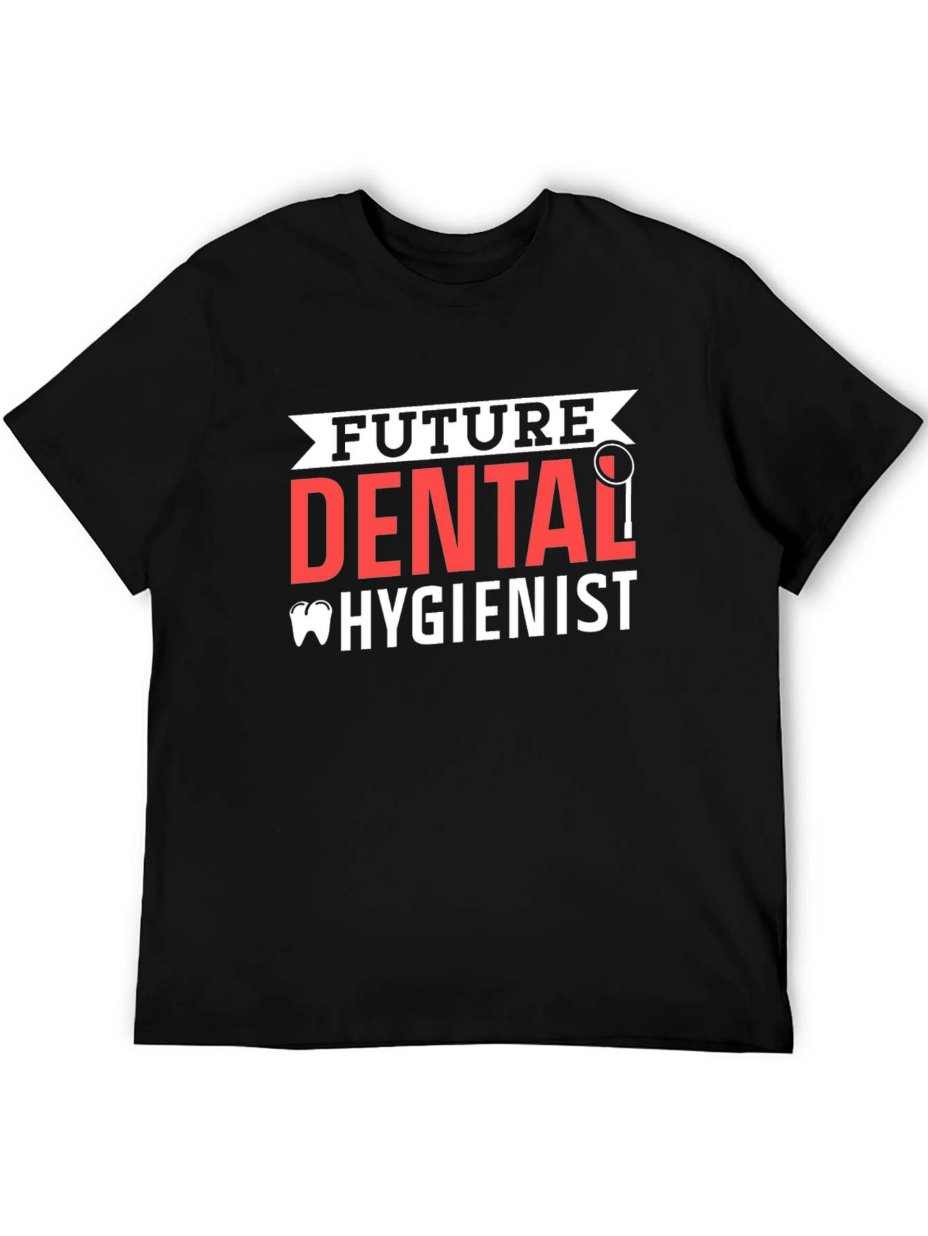 Future Dental Hygienist T-Shirt