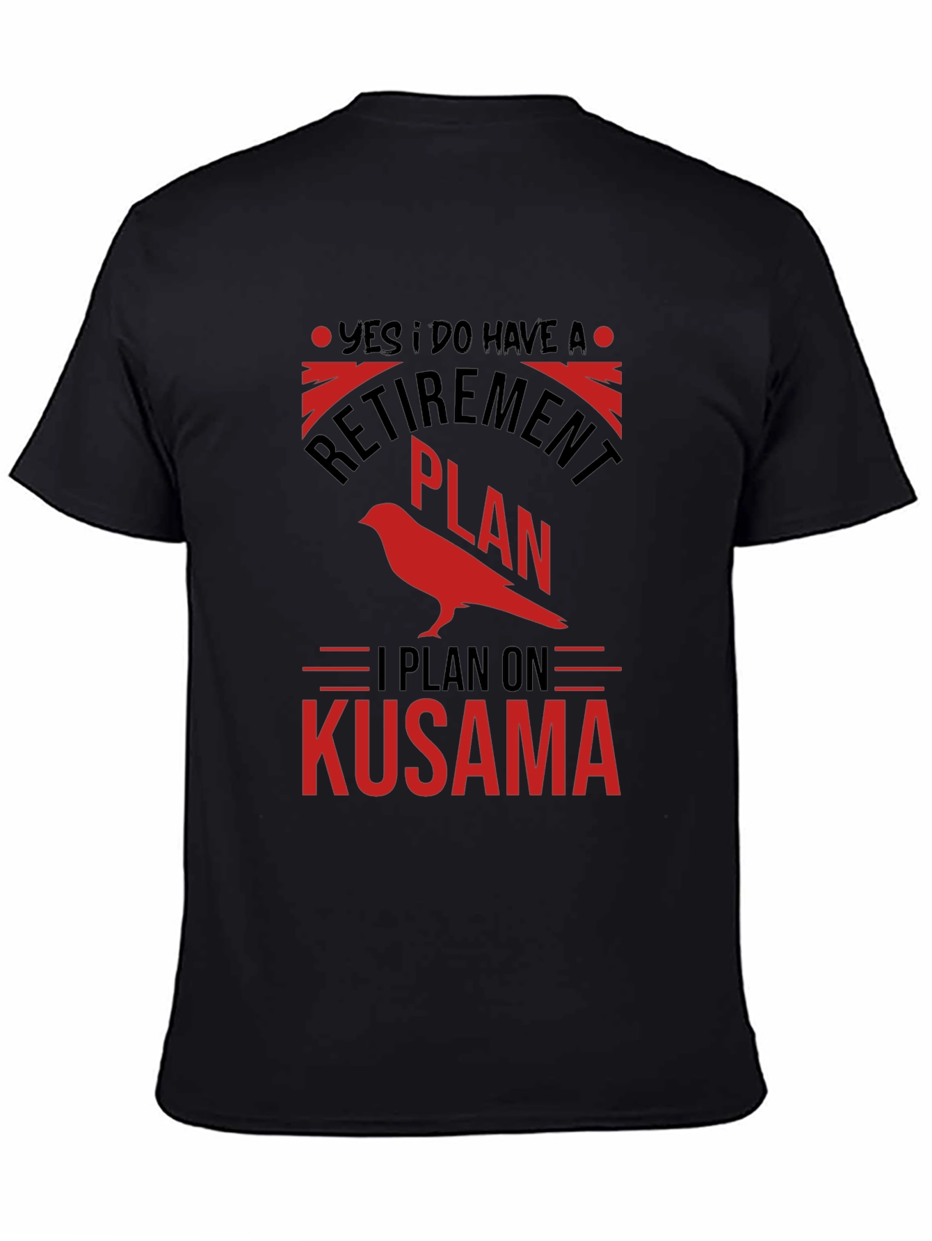 Retirement Plan Kusama T-Shirt