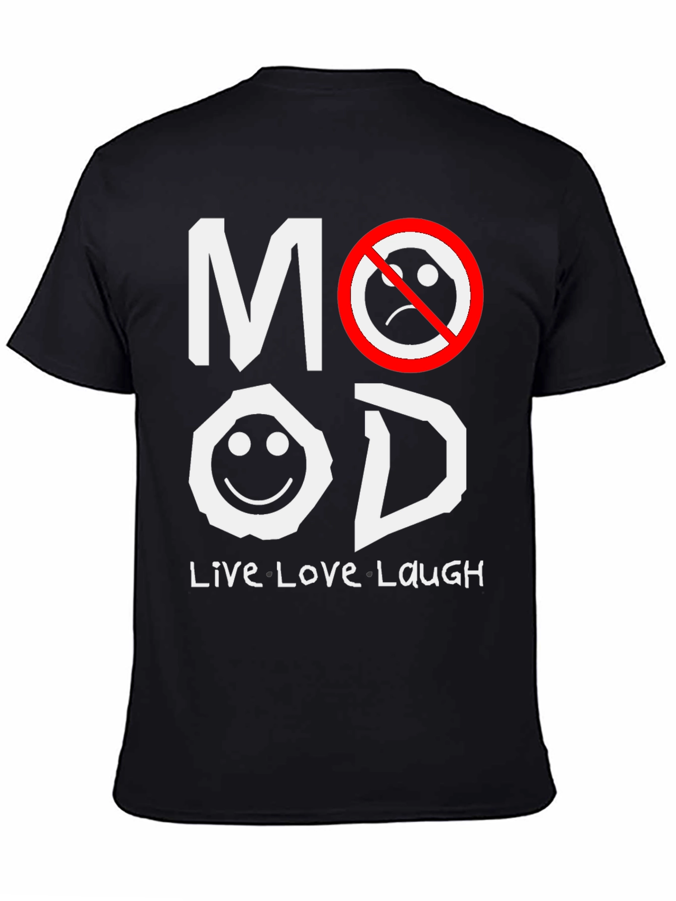 Mood T-Shirt - Live Love Laugh Graphic Tee