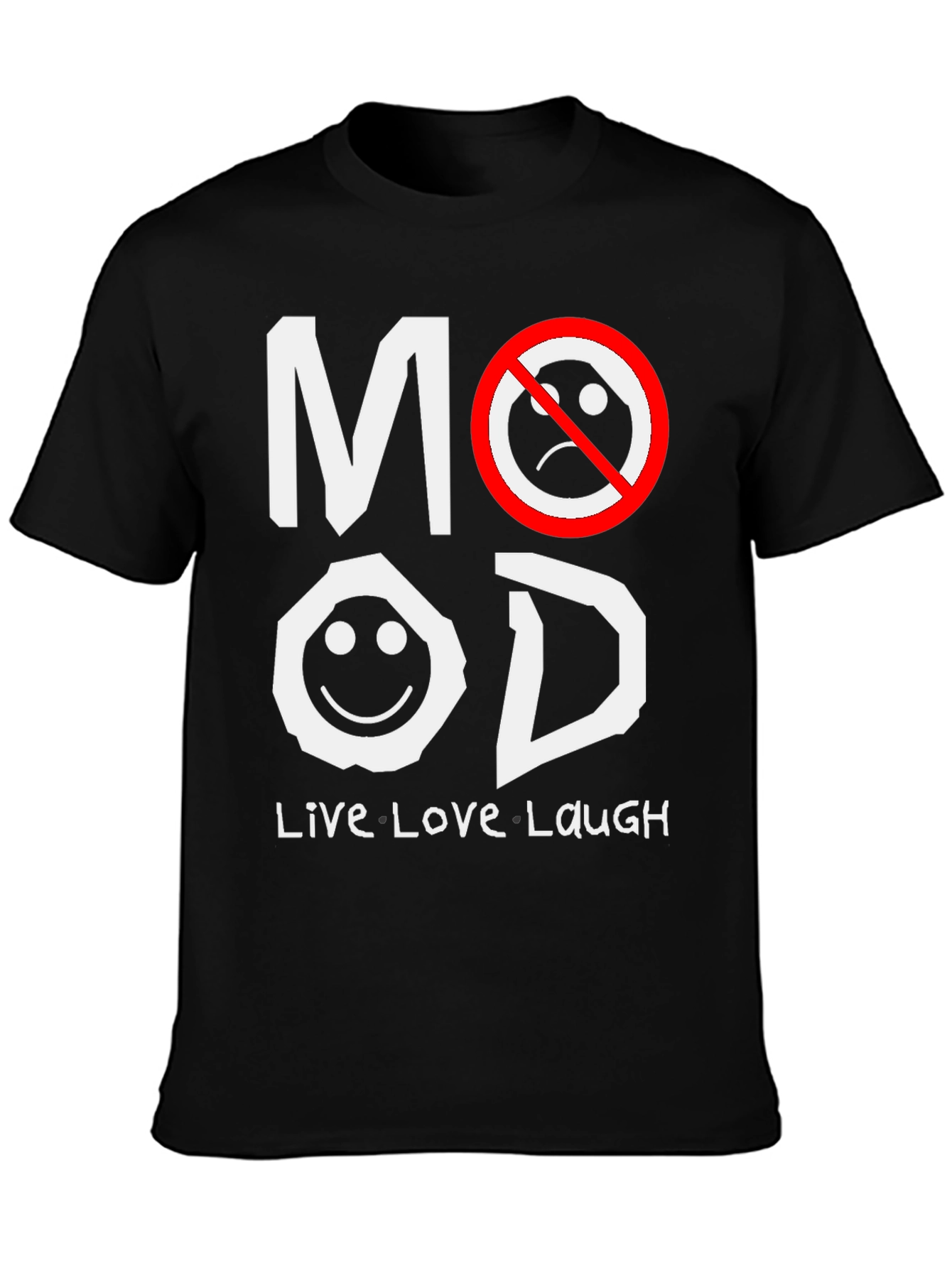 Mood T-Shirt - Live Love Laugh Graphic Tee