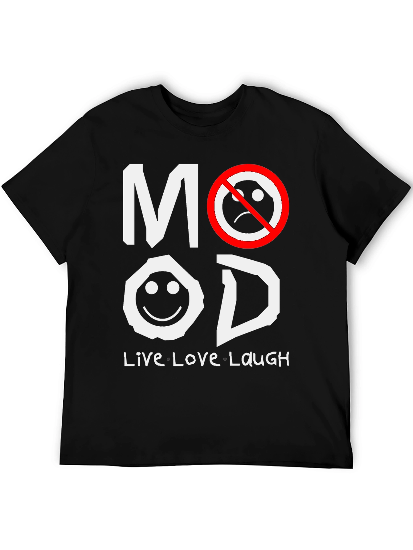 Mood T-Shirt - Live Love Laugh Graphic Tee