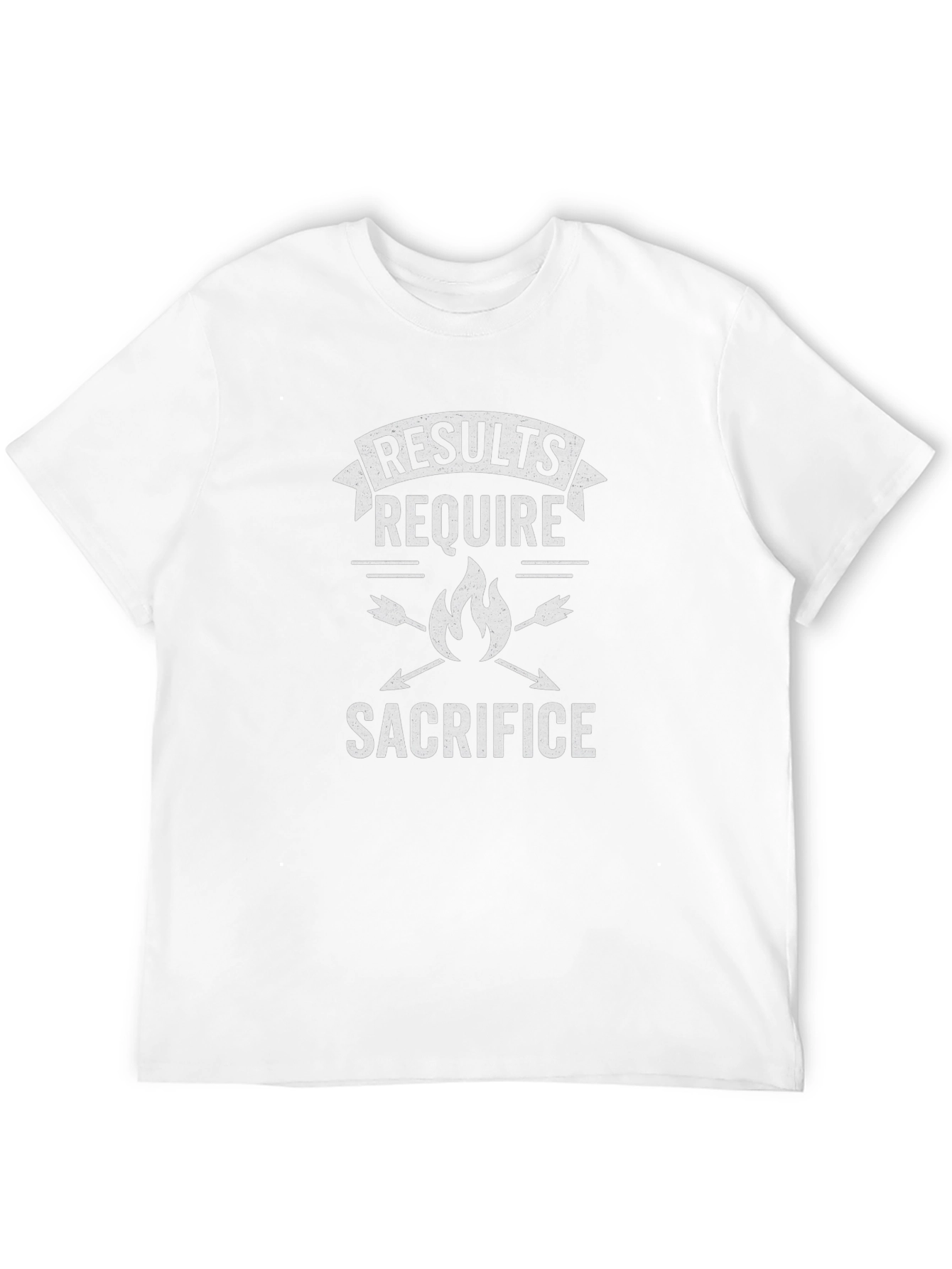 Results Require Sacrifice Graphic T-Shirt