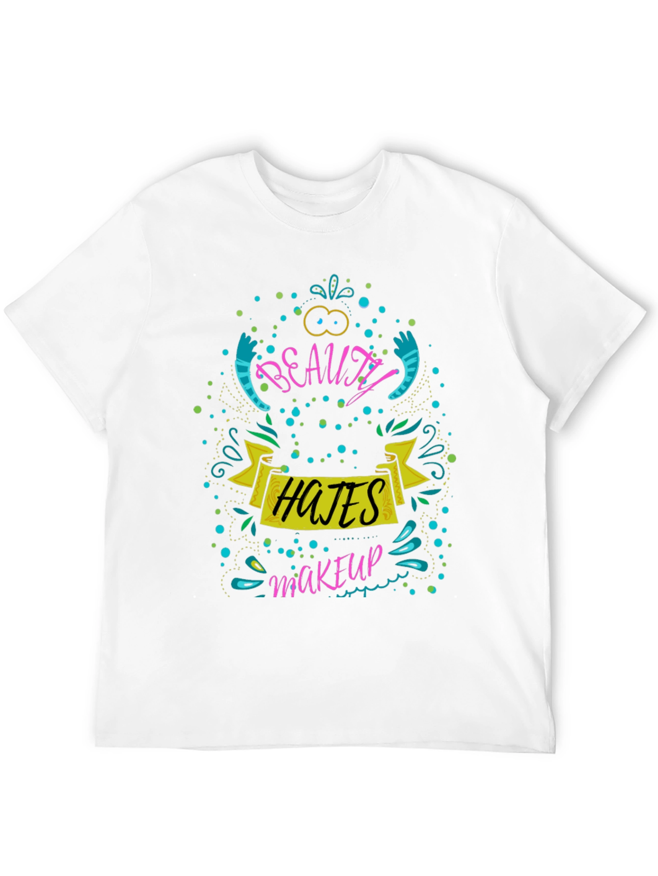 Beauty Hates Makeup T-Shirt