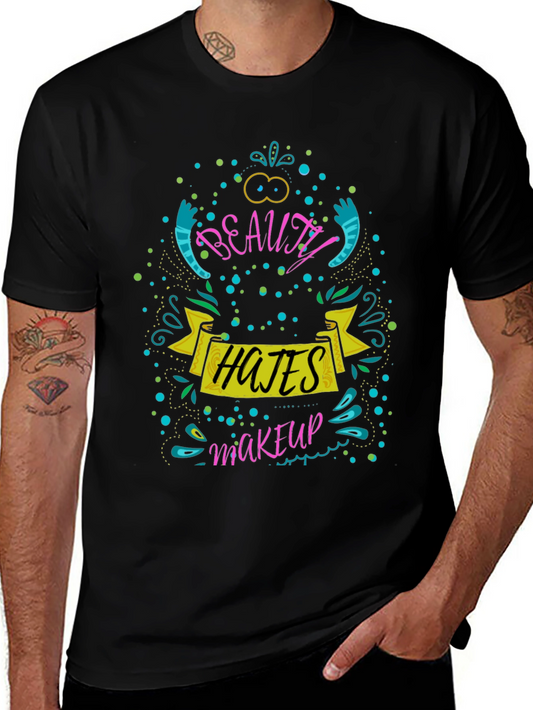 Beauty Hates Makeup T-Shirt