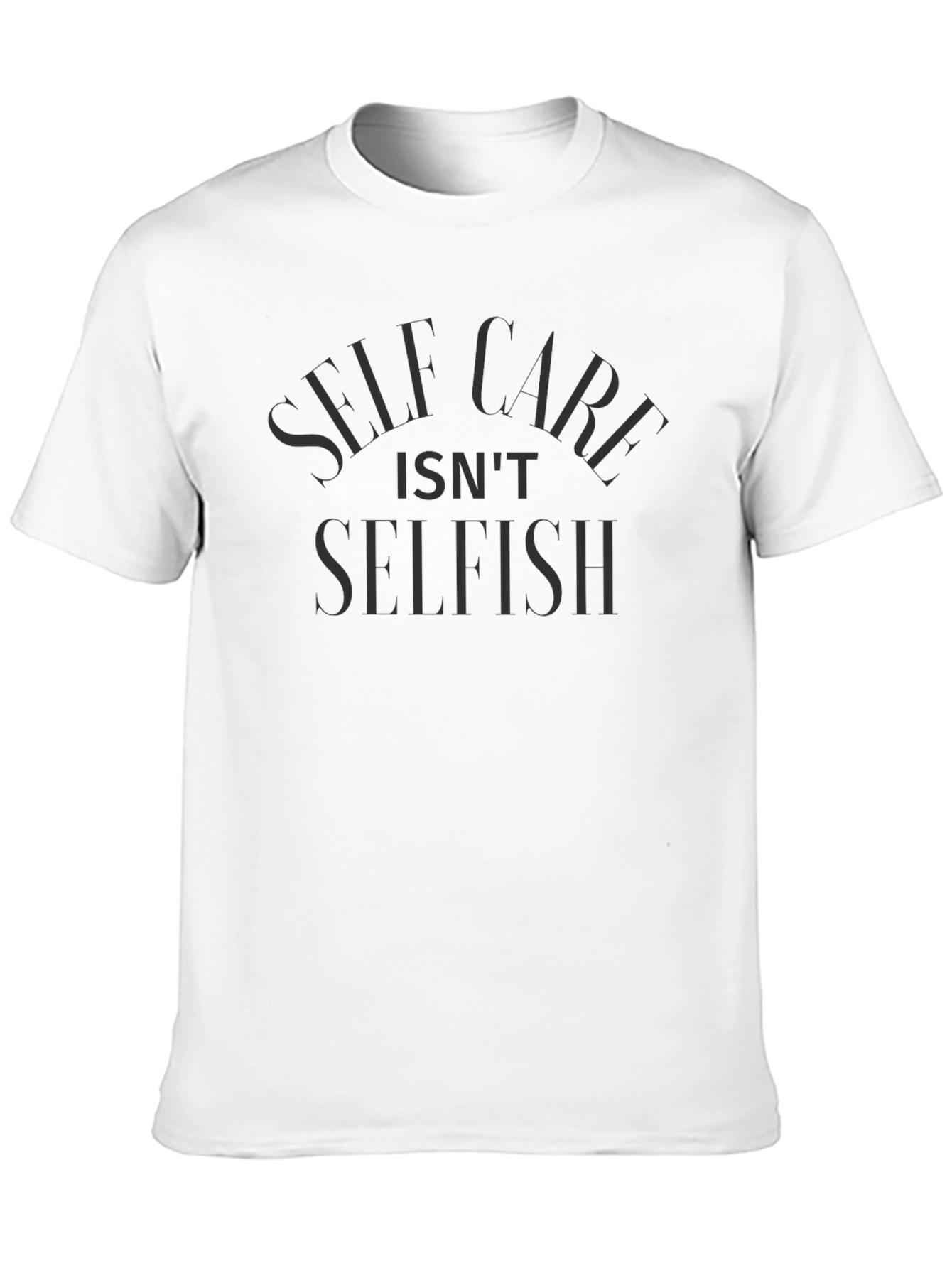 Self Care Isnt Selfish Black T-Shirt