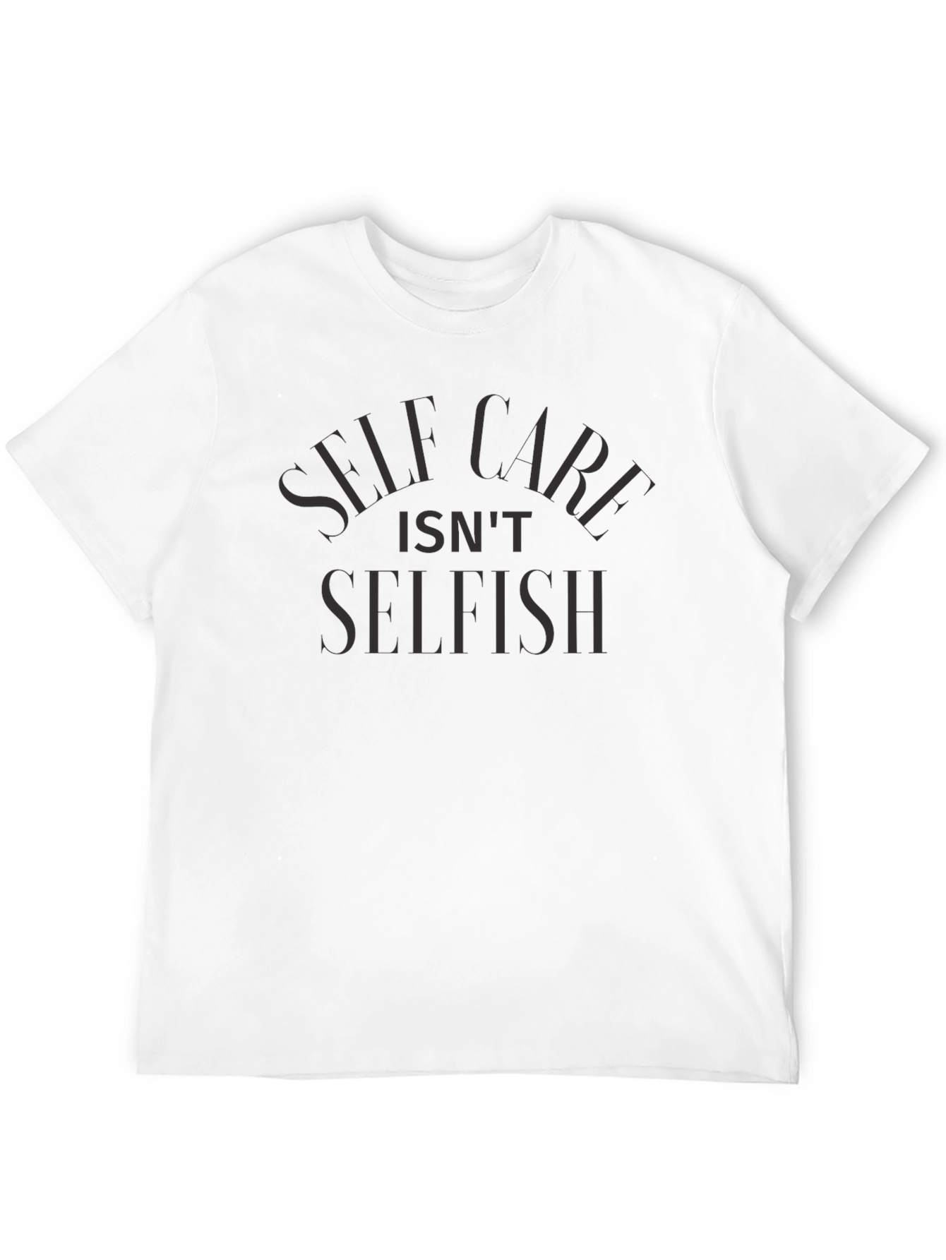 Self Care Isnt Selfish Black T-Shirt