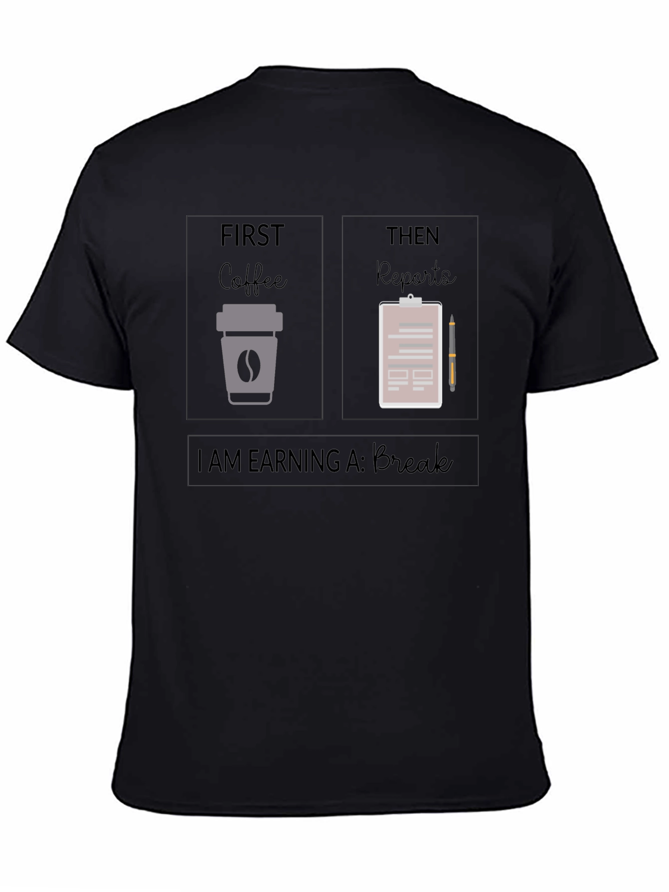 Coffee and Reports T-Shirt: Earning a Break