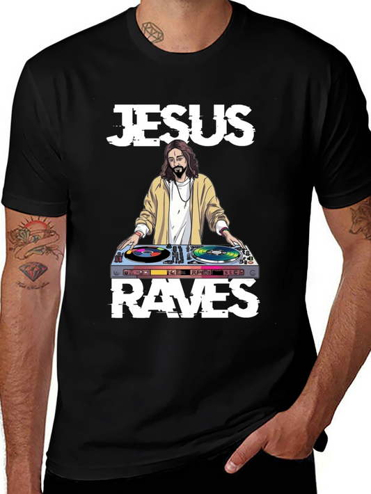Jesus Raves T-Shirt - DJ Jesus Graphic Tee