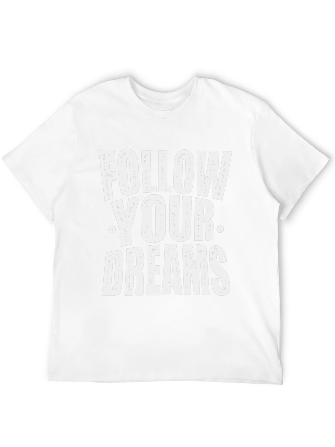 Follow Your Dreams Graphic T-Shirt