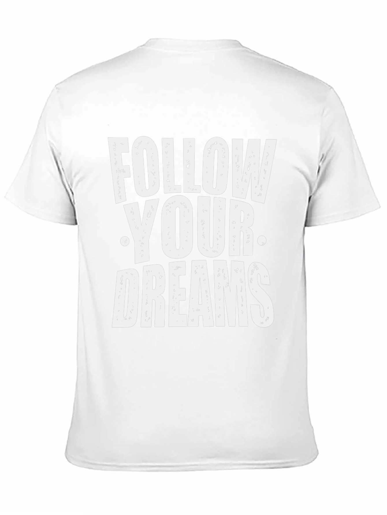 Follow Your Dreams Graphic T-Shirt