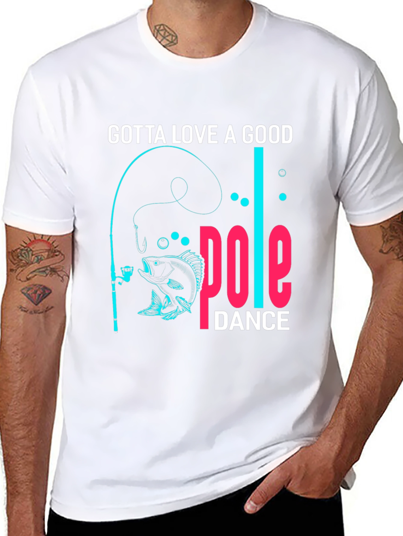 Gotta Love a Good Pole Dance Fishing T-Shirt
