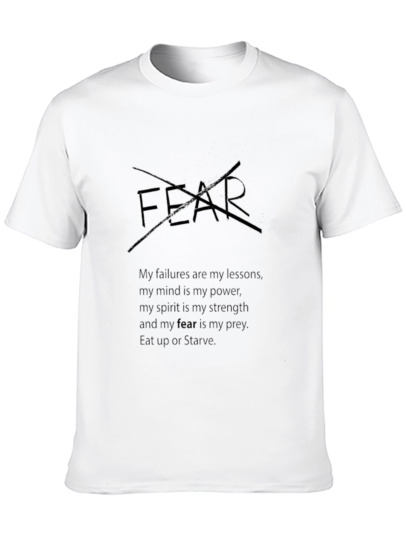 Motivational Fear T-Shirt - Eat Up or Starve