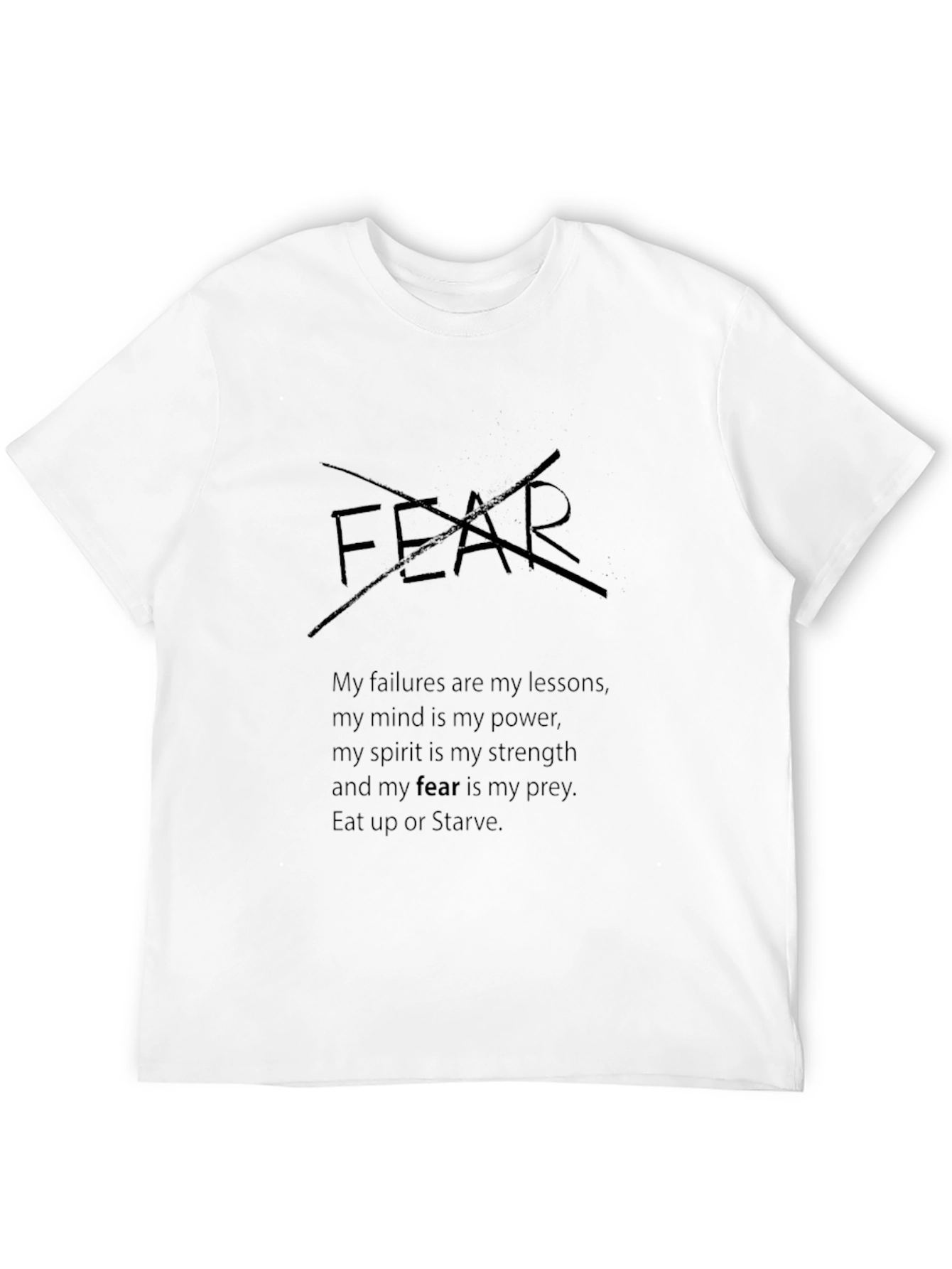 Motivational Fear T-Shirt - Eat Up or Starve