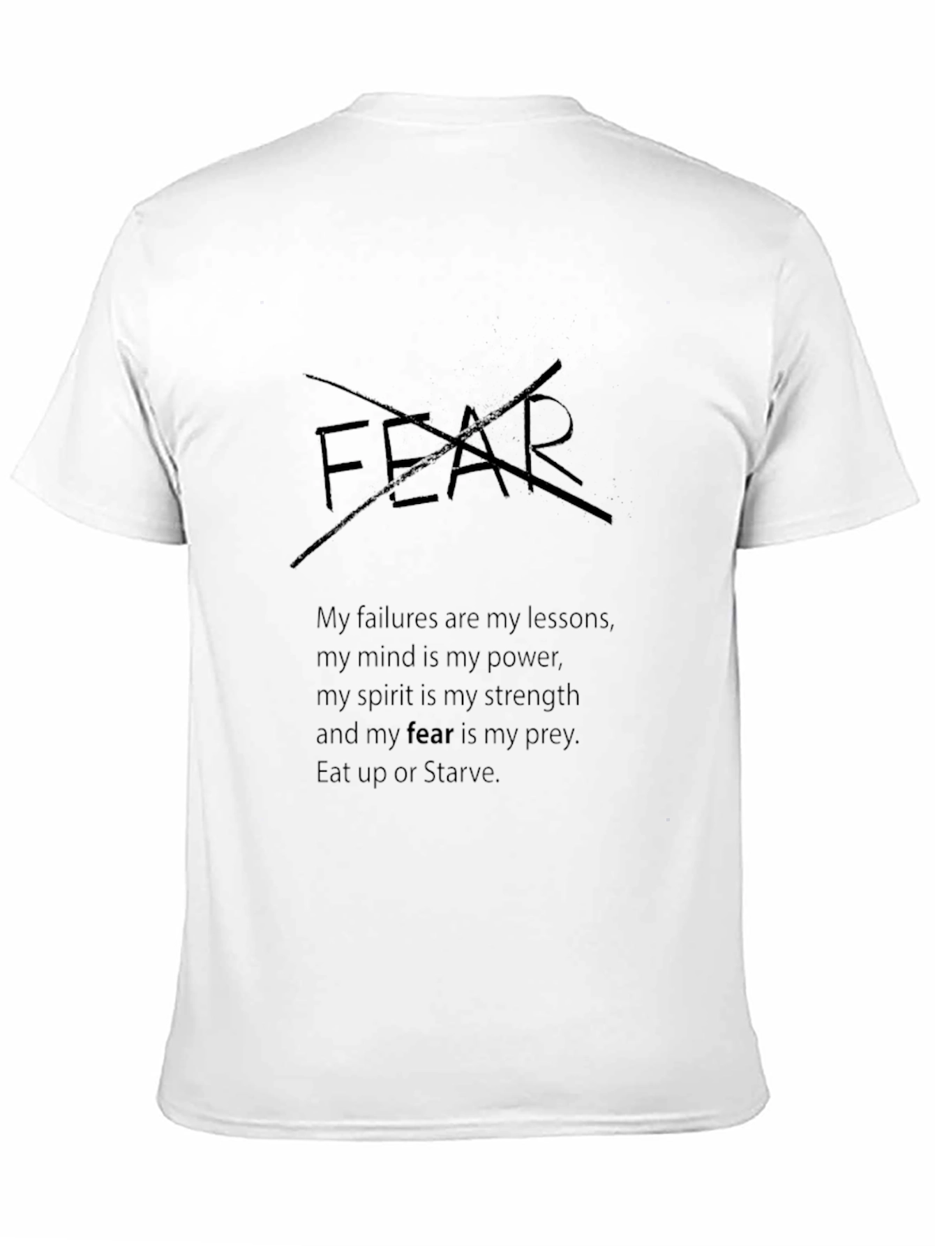 Motivational Fear T-Shirt - Eat Up or Starve