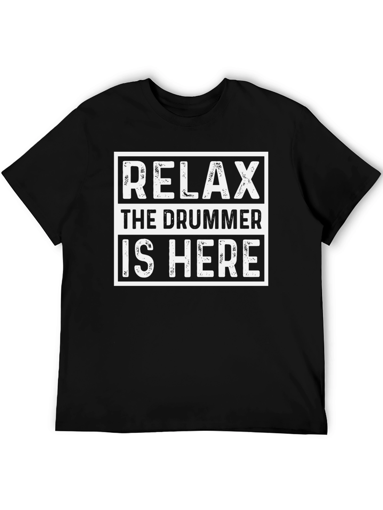 Relax The Drummer is Here Graphic T-Shirt