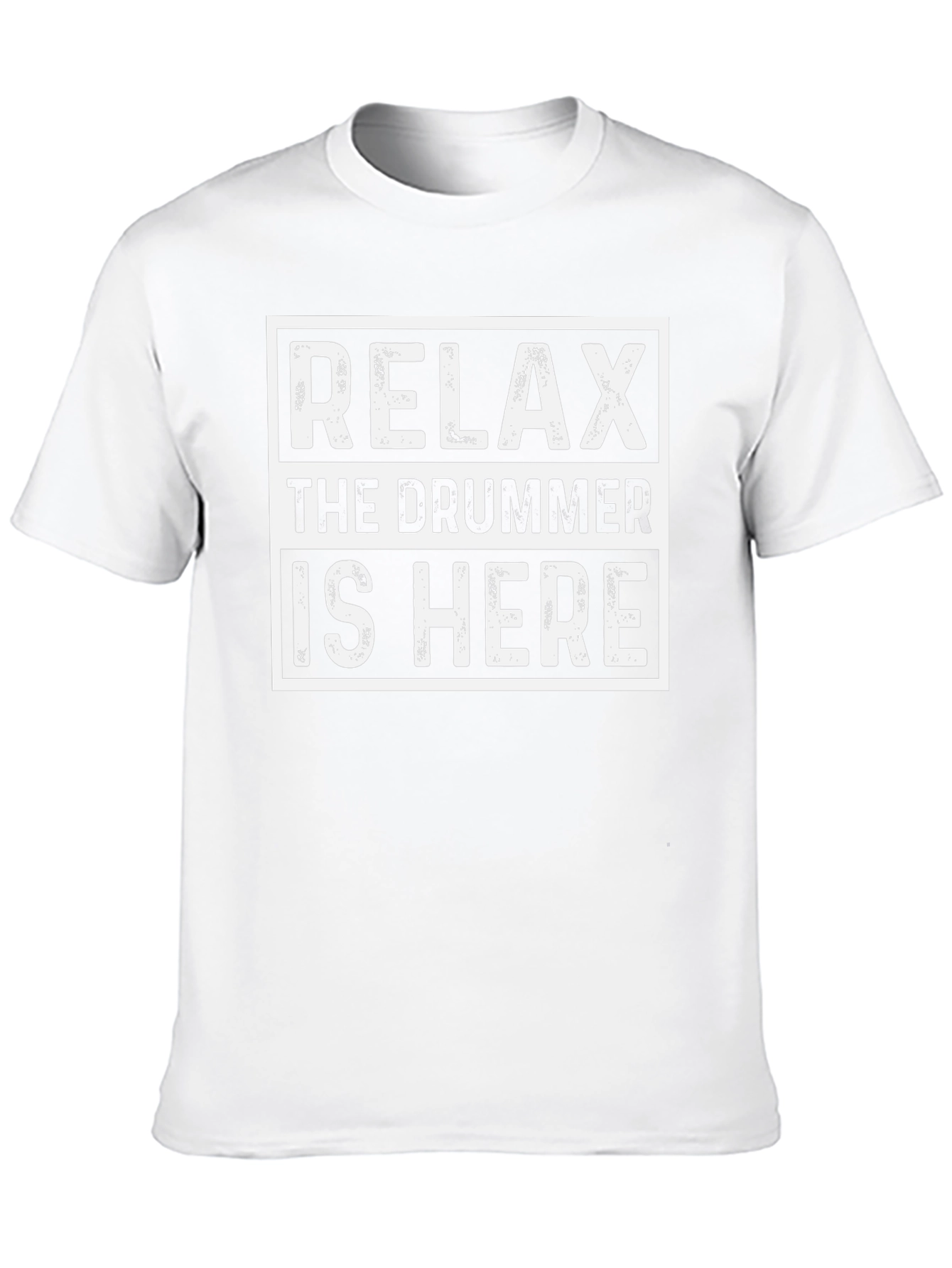 Relax The Drummer is Here Graphic T-Shirt