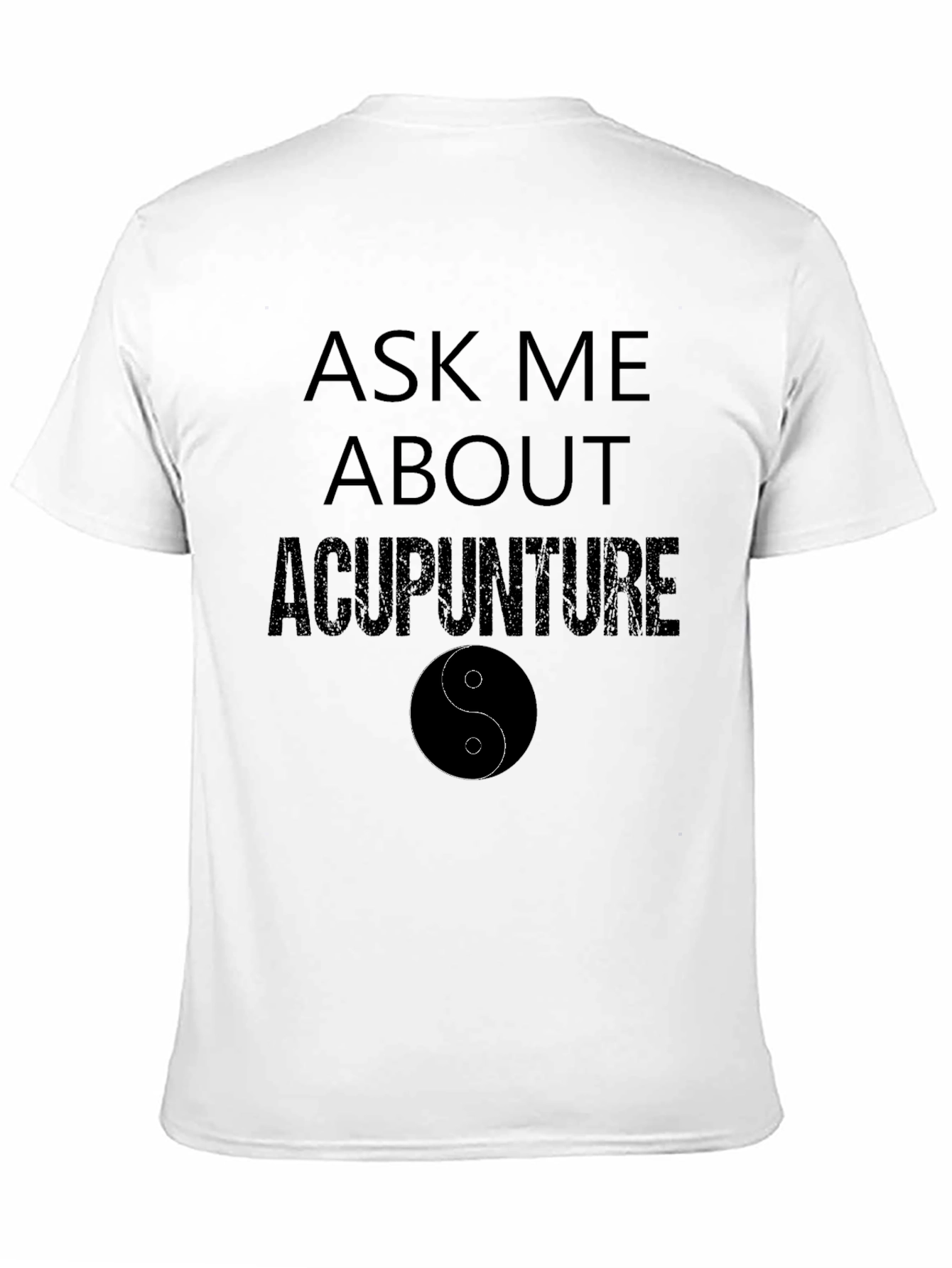 Ask Me About Acupuncture T-Shirt