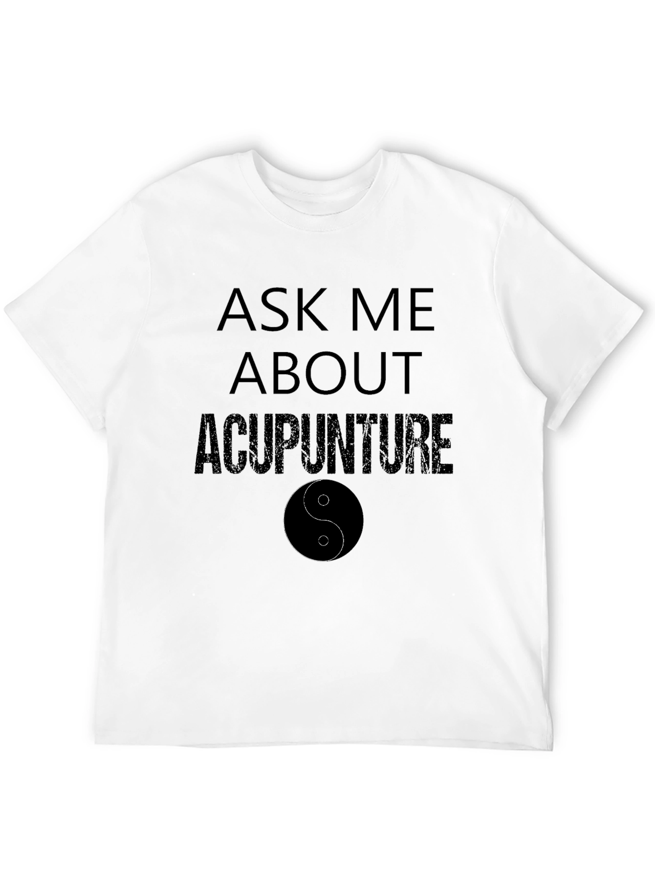 Ask Me About Acupuncture T-Shirt