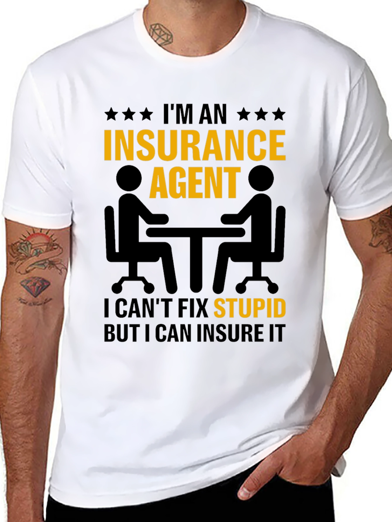 Insurance Agent T-Shirt - Insure Your Stupid!