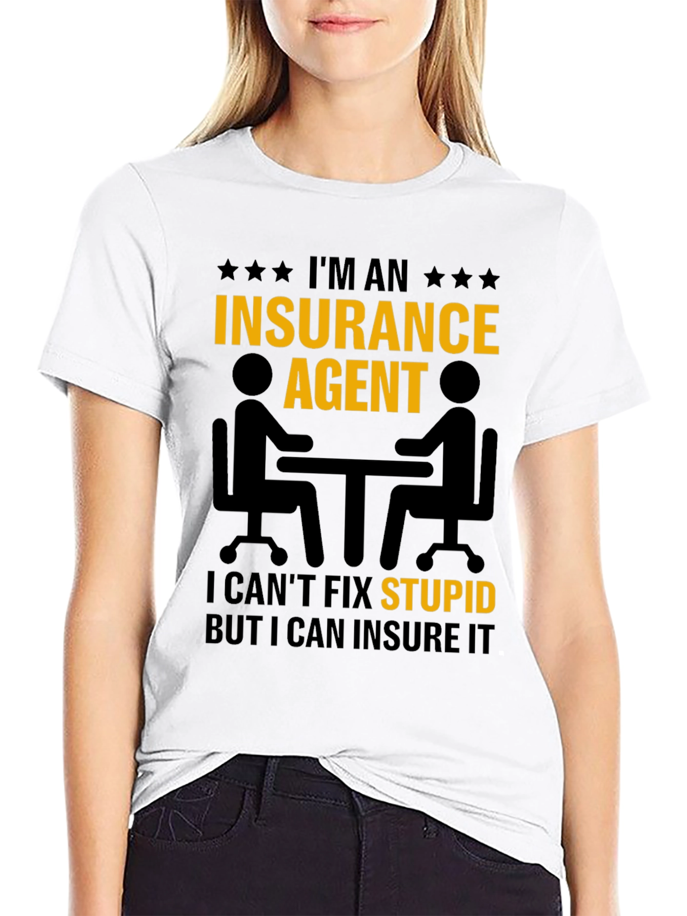 Insurance Agent T-Shirt - Insure Your Stupid!