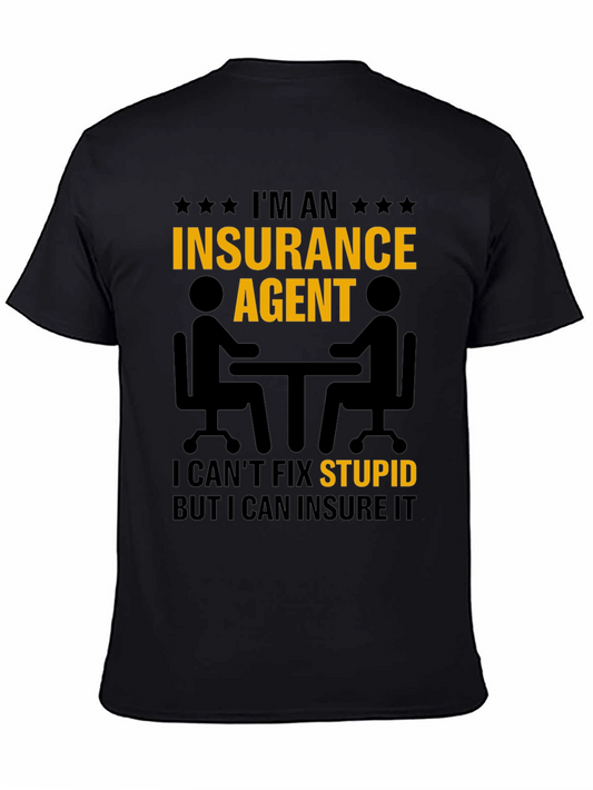 Insurance Agent T-Shirt - Insure Your Stupid!