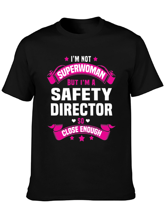 Safety Director T-Shirt - Superwoman Close Enough Tee