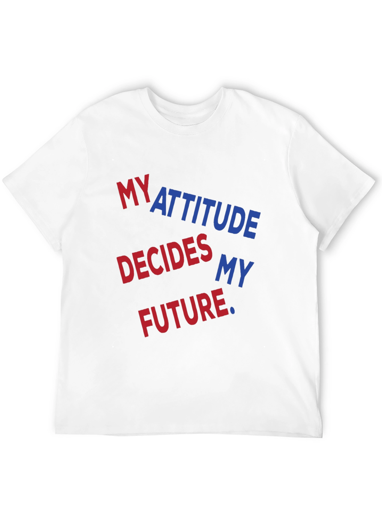 Attitude Decides My Future Graphic Tee
