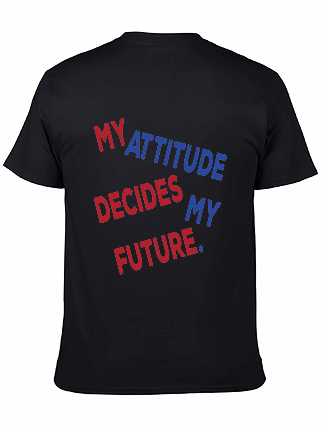 Attitude Decides My Future Graphic Tee